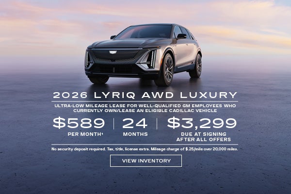 2026 LYRIQ Luxury. Ultra-low mileage lease for well-qualified current eligible GM employees and e...